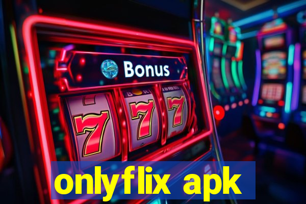 onlyflix apk